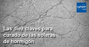 Las diez claves para el correcto curado de las soleras de hormigón