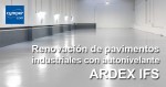 Renovación de pavimentos industriales con autonivelante ARDEX IFS