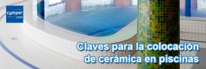 Claves para la colocación de cerámica en piscinas